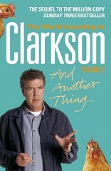 Clarkson, Jeremy - And Another Thing : The World According to Clarkson Volume 2