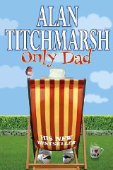 Titchmarsh, Alan - Only Dad