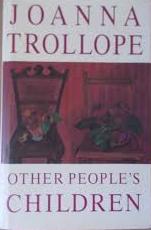 Joanna, Trollope - Other People's Children