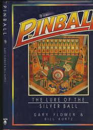 Flower, Gary - Pinball: The Lure of the Silver Ball