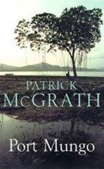 McGrath, Patrick - Port Mungo
