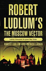 Ludlum, Robert - Robert Ludlum's The Moscow Vector: A Covert-One Novel