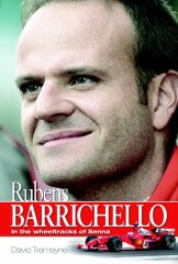 Tremayne, David - Rubens Barrichello: In the spirit of Senna and the shadow of Schumacher
