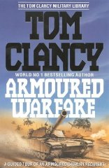 Clancy, Tom - Armoured Warfare: Guided Tour of an Armoured Cavalry Regiment