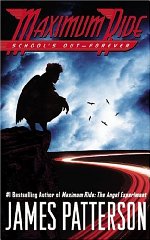 Patterson, James - School's Out-Forever (Maximum Ride)