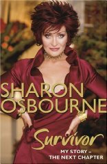 Osbourne, Sharon - Sharon Osbourne Survivor: My Story: The Next Chapter