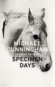 Cunningham, Michael - Specimen Days