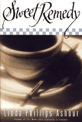 Ashour, Linda Phillips - Sweet Remedy: A Novel