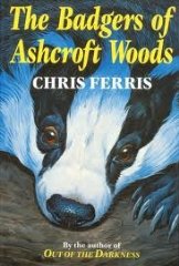 Ferris, Chris - The Badgers of Ashcroft Woods
