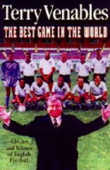 Venables, Terry - The Best Game in the World