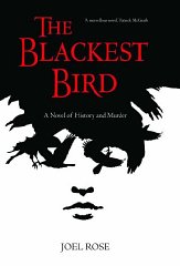 Rose, Joel - The Blackest Bird: A Novel of History and Murder