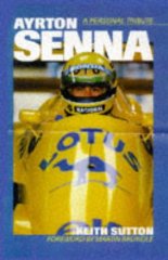 Sutton, Keith - Ayrton Senna - A Personal Tribute