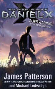 Patterson, James - The Dangerous Days of Daniel X (Daniel X Childrens Edition)