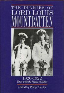 Burma, Earl Mountbatten of - The Diaries of Lord Louis Mountbatten 1920-22: Tours with the Prince of Wales