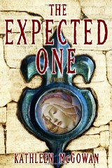 McGowan, Kathleen - The Expected One: Book One of the Magdalene Line