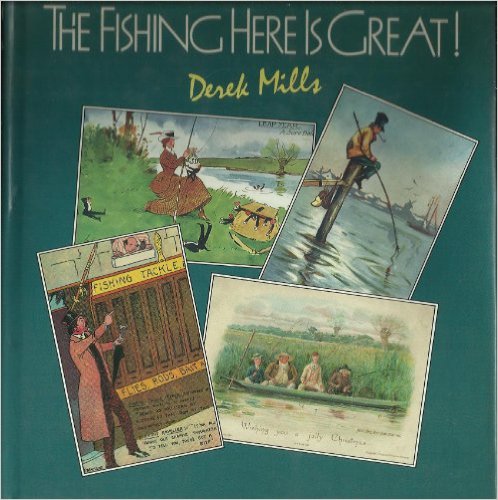 Mills, Derek - The Fishing Here is Great!