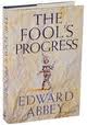 Abbey, Edward - The Fool's Progress