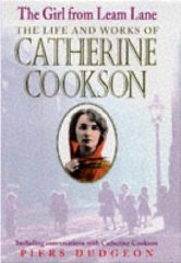 Dudgeon, Piers - The Girl from Leam Lane: The Life and Works of Catherine Cookson