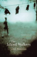 Bemrose, John - The Island Walkers