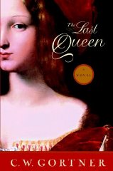 Gortner, C.  W. - The Last Queen