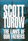 Turow, Scott - The Laws Of Our Fathers