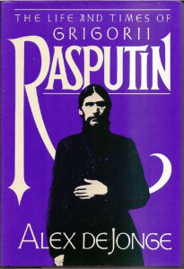 Alex De Jonge - Life and Times of Grigorii Rasputin
