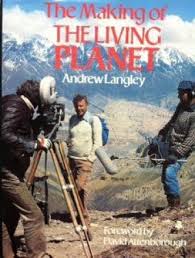Langley, Andrew - The Making of the Living Planet