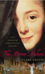 Colvin, Clare - The Mirror Makers