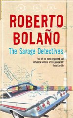 Bolano, Roberto - The Savage Detectives