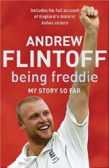 Flintoff, Andrew - Being Freddie: My Story So Far