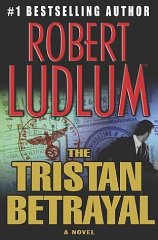 Ludlum, Robert - The Tristan Betrayal (Ludlum, Robert)