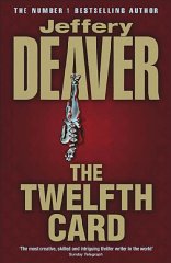 Deaver, Jeffery - The Twelfth Card