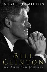 Hamilton, Nigel - Bill Clinton: An American Journey