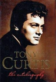 Paris, Barry (Author, Editor) - Tony Curtis: The Autobiography