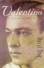 Bret, David - Valentino: A Dream of Desire