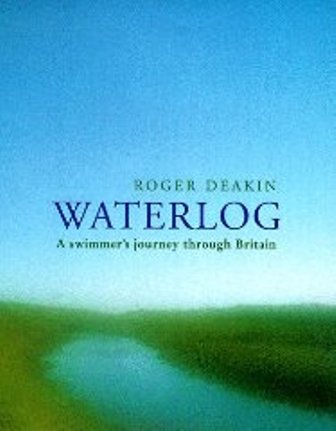 Deakin, Roger - Waterlog: A Swimmer's Journey Through Britain