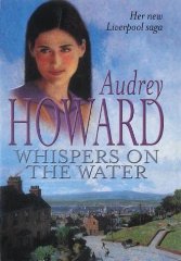 Howard, Audrey - Whispers on the Water
