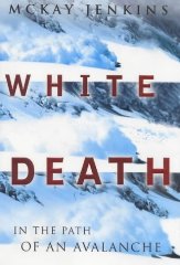 Jenkins, McKay - White Death, In The Path Of An Avalanche