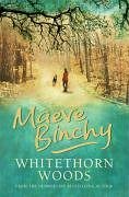 Binchy, Maeve - Whitethorn Woods