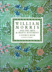 Parry, Linda - William Morris and The Arts and Crafts Movement: A Design Source Book