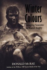 McRae, Donald - Winter Colours: Changing Seasons in World Rugby [Illustrated]