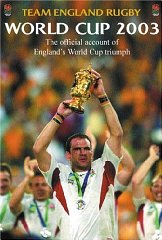 Rugby, Team England - Team England Rugby: World Cup 2003: The Official Account of England's World Cup Triumph [Illustrated]