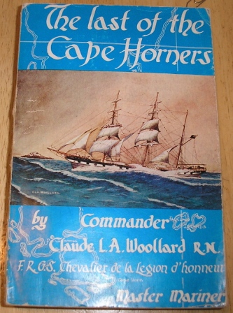 Claude Lombard Aubry Woollard - The last of the Cape Horners