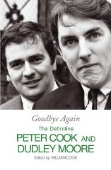 Cook, Peter - Goodbye Again: The Definitive Peter Cook and Dudley Moore
