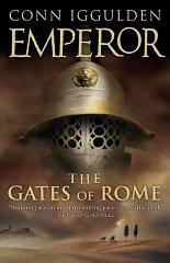 Conn Iggulden - The Gates of Rome (Emperor)