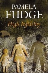 Fudge, Pamela - High Infidelity(Signed)