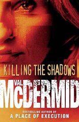 McDermid, Val - Killing The Shadows