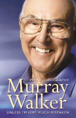 Walker, Murray - Murray Walker: Unless I'm Very Much Mistaken