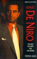 Agan - Robert De Niro The Man, The Myth And The Movies