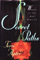 Apter, Terri - Secret Paths: Women in the New Midlife